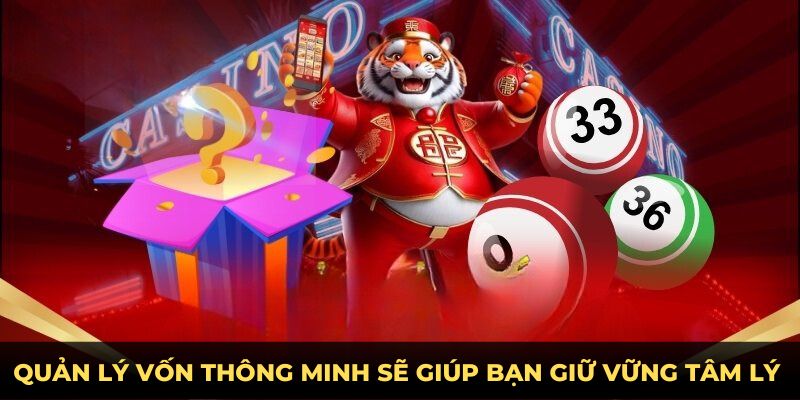 Quản lý vốn thông minh sẽ giúp bạn giữ vững tâm lý 